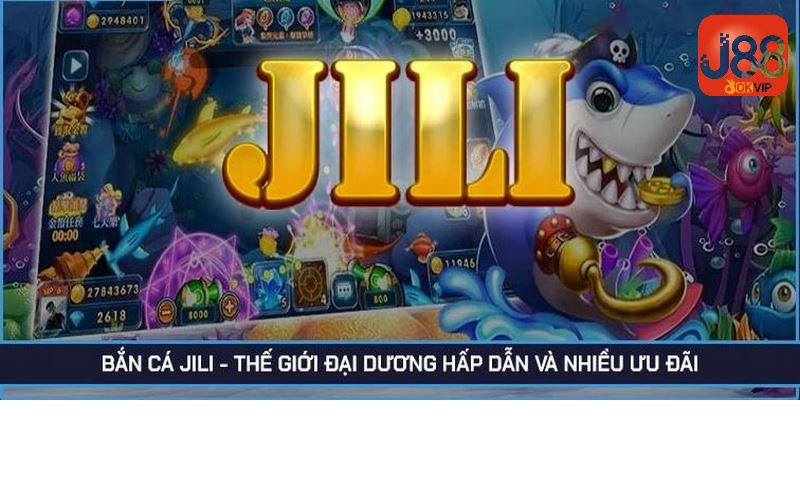 JILI là sảnh cung cấp game bắn cá chất lượng hàng đầu