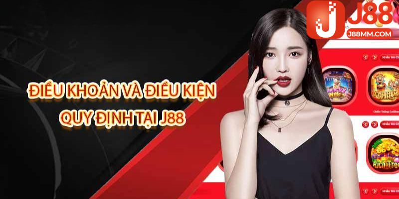 Điều khoản và điều kiện về quyền lợi và nghĩa vụ người chơi J88 Điều khoản và điều kiện về quyền lợi và nghĩa vụ người chơi J88