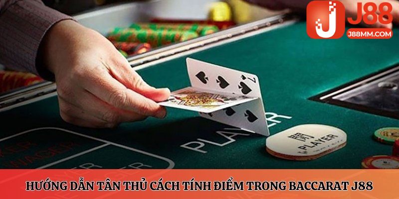 Hướng dẫn tân thủ cách tính điểm trong Baccarat J88 Hướng dẫn tân thủ cách tính điểm trong Baccarat J88