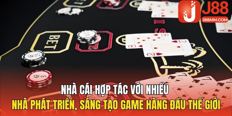 Nhà cái hợp tác với nhiều nhà phát triển, sáng tạo game hàng đầu thế giới Nhà cái hợp tác với nhiều nhà phát triển, sáng tạo game hàng đầu thế giới