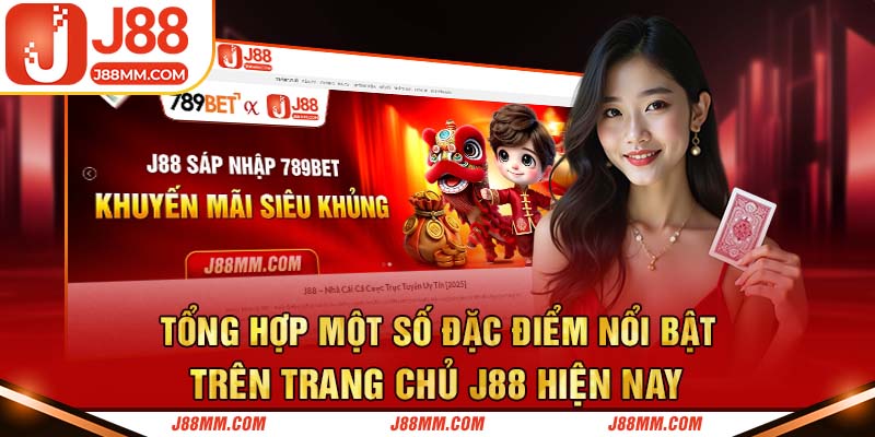 Tổng hợp một số đặc điểm nổi bật trên trang chủ J88 hiện nay Tổng hợp một số đặc điểm nổi bật trên trang chủ J88 hiện nay